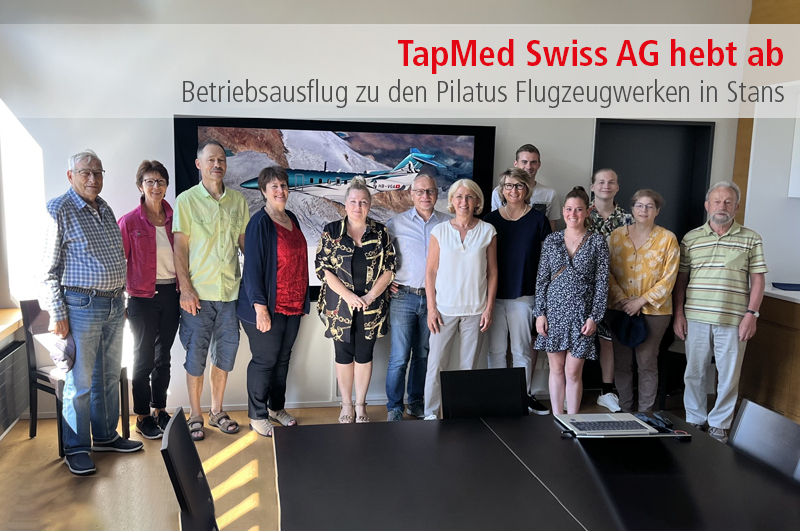 TapMed Swiss AG bei Betriebsausflug bei den Pilatus Flugzeugwerken in Stans